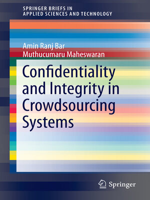 cover image of Confidentiality and Integrity in Crowdsourcing Systems